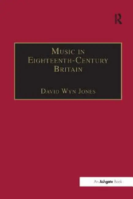 Music in Eighteenth-Century Britain by Davidwyn Jones