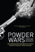 Powder Wars: The Supergrass Who Brought Down Britain's Biggest Drug Dealers by Graham Johnson