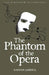 The Phantom of the Opera by Gaston LeRoux