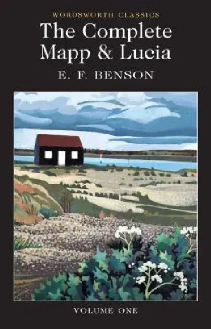 The Complete Mapp & Lucia: Volume One by E. F. Benson