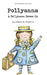 Pollyanna and Pollyanna Grows Up by Eleanor H. Porter