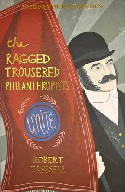 The Ragged Trousered Philanthropists by Robert Tressell