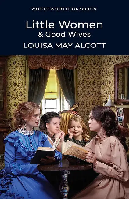 Little Women & Good Wives by Louisa May Alcott