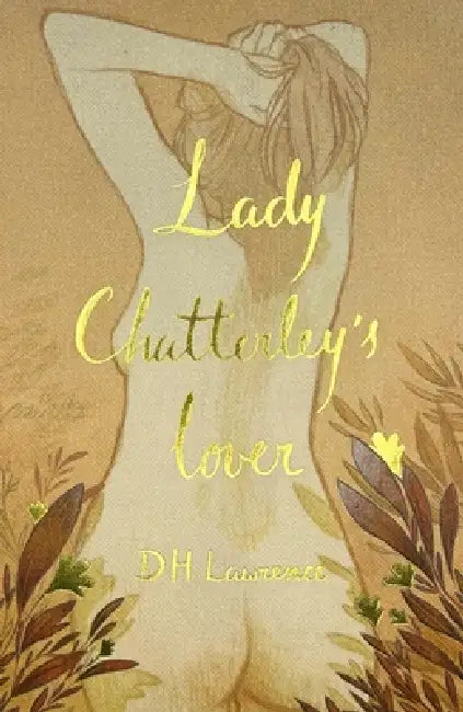 Lady Chatterley's Lover (Collector's Edition) by D. H. Lawrence
