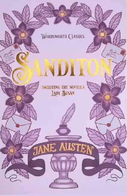 Sanditon: And Other Works by Jane Austen