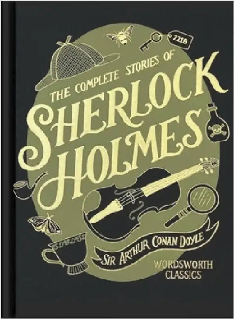 The Complete Stories of Sherlock Holmes (Wordsworth Library Collection) by Sir Arthur Conan Doyle
