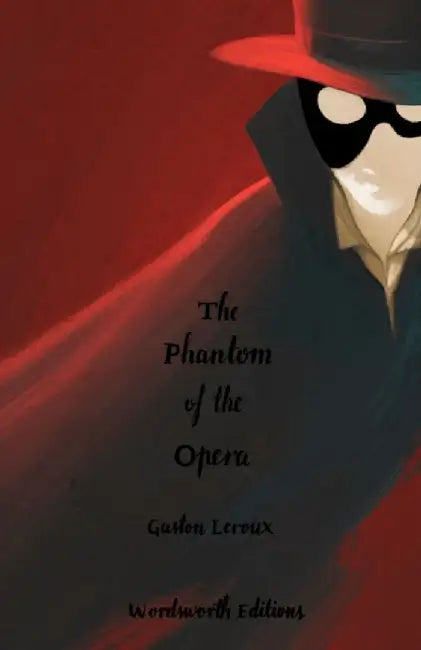 The Phantom of the Opera (Collector's Edition) by Gaston Leroux