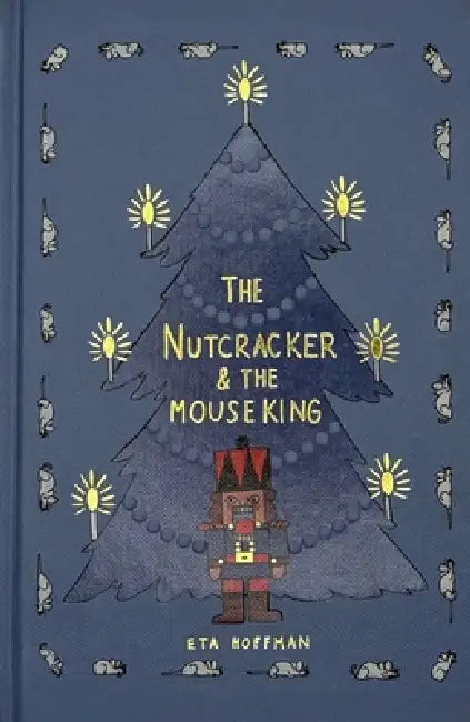 The Nutcracker (Collector's Edition) by E.T.A. Hoffman