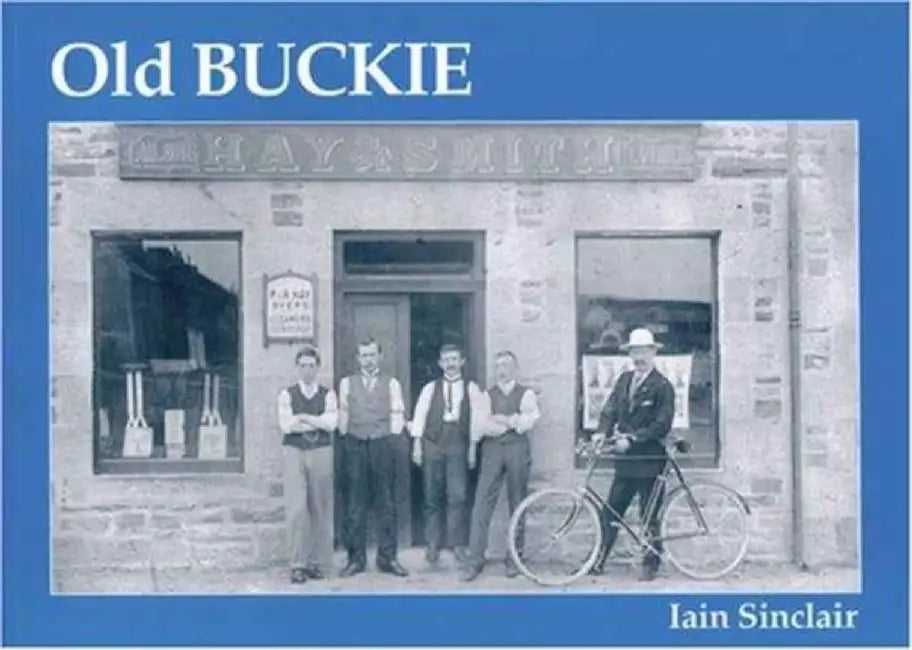 Old Buckie by Iain Sinclair