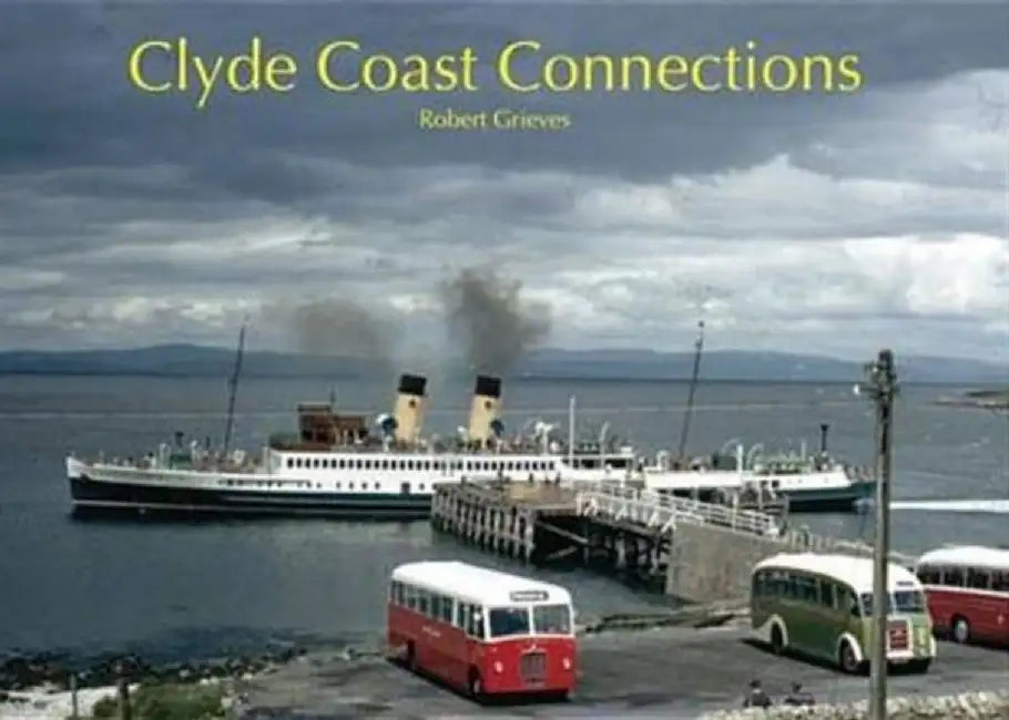 Clyde Coast Connections by Robert Grieves