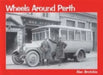 Wheels Around Perth by Alan Brotchie