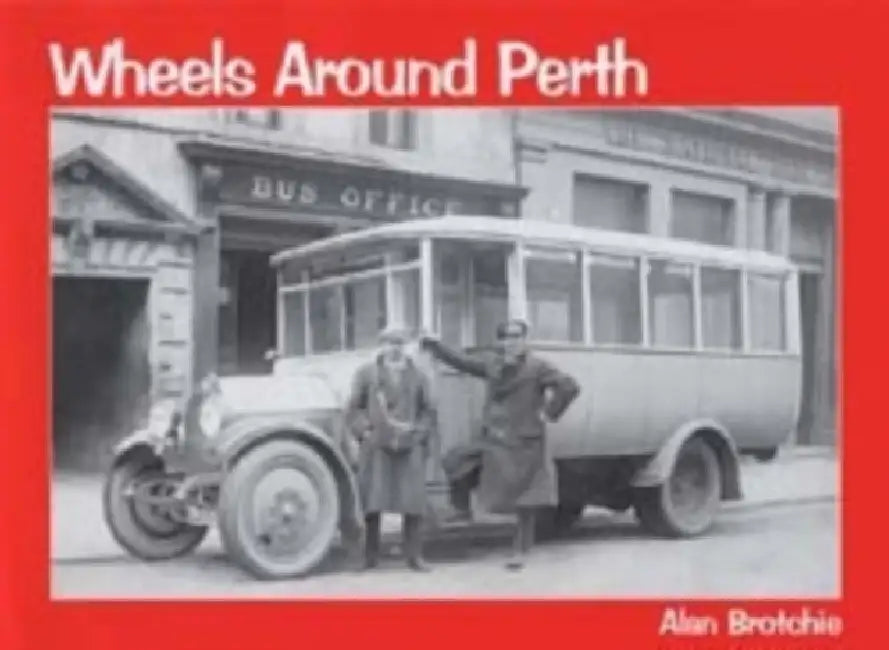 Wheels Around Perth by Alan Brotchie