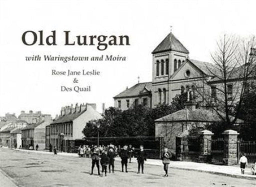 Old Lurgan by Rose Jane Leslie