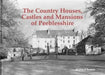 The Country Houses, Castles and Mansions of Peeblesshire by Bernard Byrom