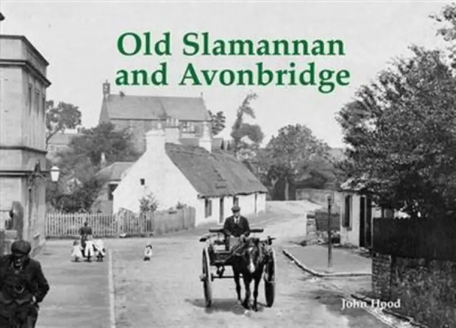 Old Slamannan and Avonbridge by John Hood