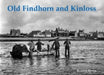 Old Findhorn and Kinloss by Bernard Byrom
