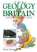 The Geology of Britain: An Introduction by Peter Toghill