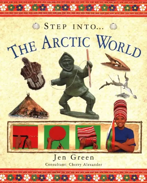 Step Into the Arctic World by Jen Green