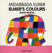 Elmer's Colours/Midabbada Elmer by David McKee