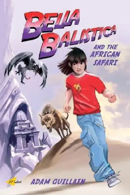 Bella Balistica and the African Safari by Adam Guillain