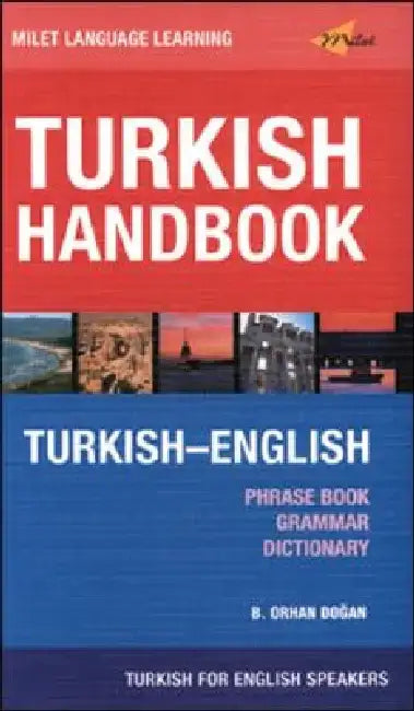 Turkish Handbook: Phrase Book Grammer Dictionary by B. Orhan Dogan