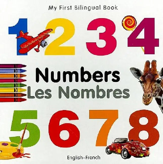 My First Bilingual Book -  Numbers (English-French) by Milet Publishing