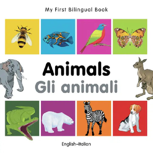 My First Bilingual Book-Animals (English-Italian) by Milet Publishing