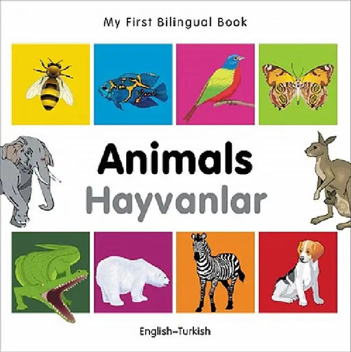 My First Bilingual Book-Animals (English-Turkish) by Milet Publishing