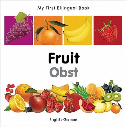 My First Bilingual Book -  Fruit (English-German) by Milet Publishing