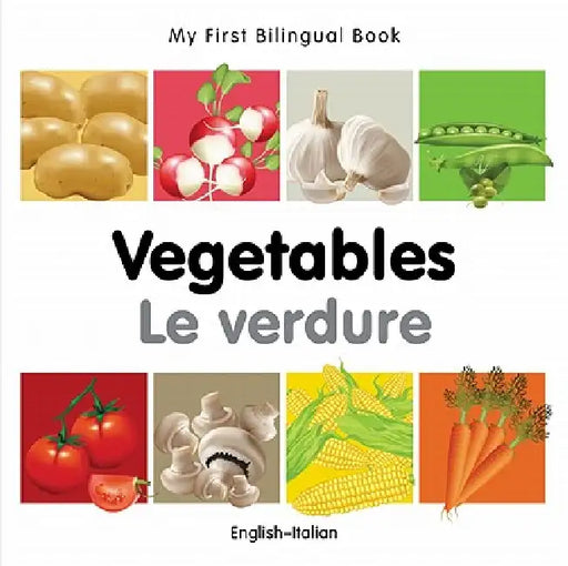 My First Bilingual Book-Vegetables (English-Italian) by Milet Publishing