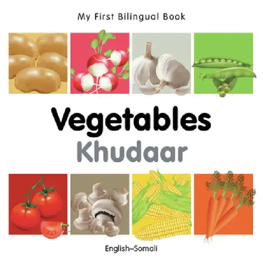 My First Bilingual Book-Vegetables (English-Somali) by Milet Publishing