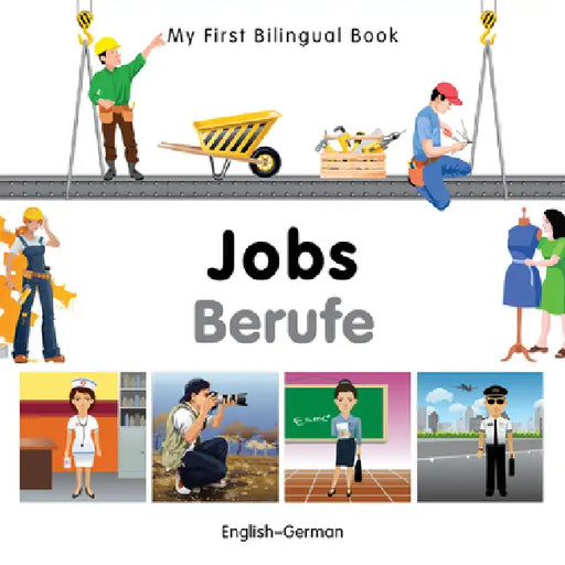 My First Bilingual Book-Jobs (English-German) by Milet Publishing