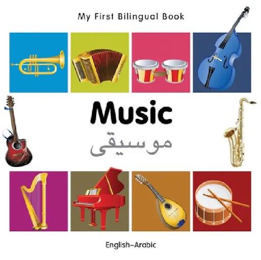 My First Bilingual Book -  Music (English-Arabic) by Milet Publishing