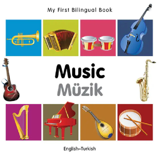 My First Bilingual Book-Music (English-Turkish) by Milet Publishing