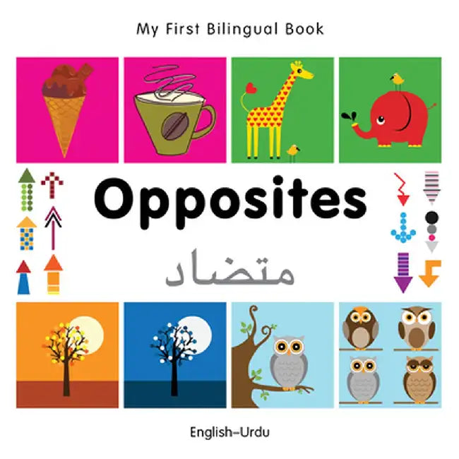 My First Bilingual Book-Opposites (English-Urdu) by Milet Publishing