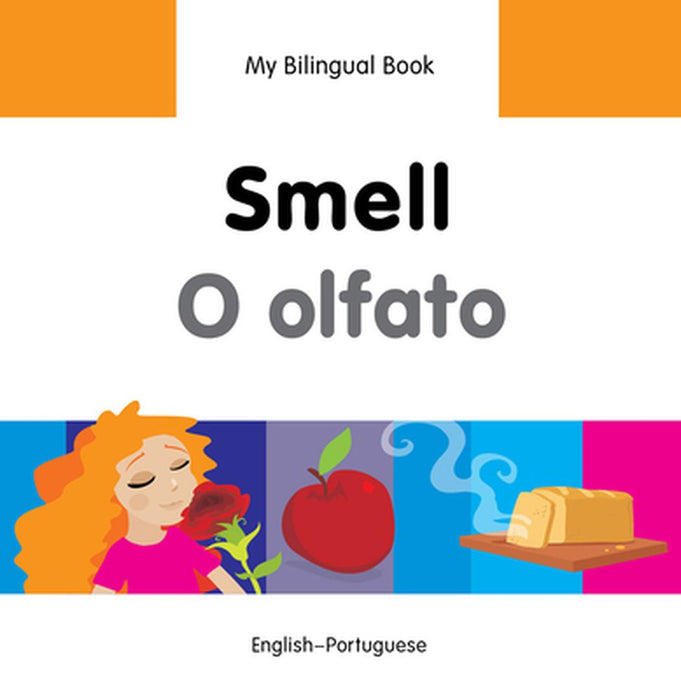 Smell/O Olfato: English-Portuguese by Milet Publishing