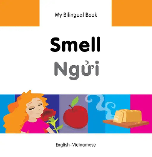 Smell/Ngui: English-Vietnamese by Milet Publishing