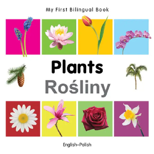 My First Bilingual Book-Plants (English-Polish) by Milet Publishing