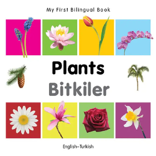 My First Bilingual Book-Plants (English-Turkish) by Milet Publishing