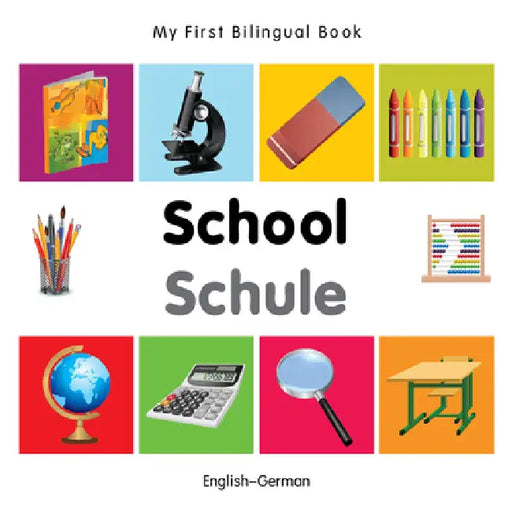 My First Bilingual Book-School (English-German) by Milet Publishing