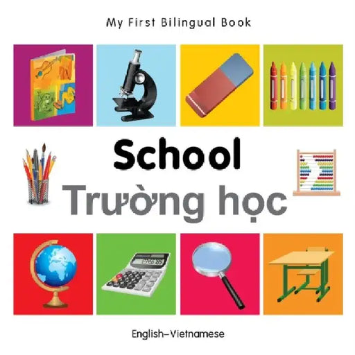 My First Bilingual Book-School (English-Vietnamese) by Milet Publishing