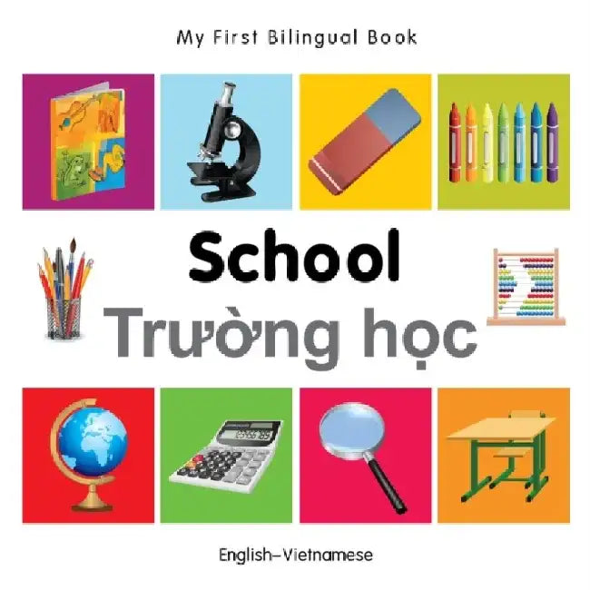 My First Bilingual Book-School (English-Vietnamese) by Milet Publishing