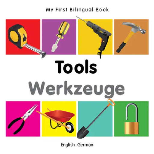 My First Bilingual Book-Tools (English-German) by Milet Publishing