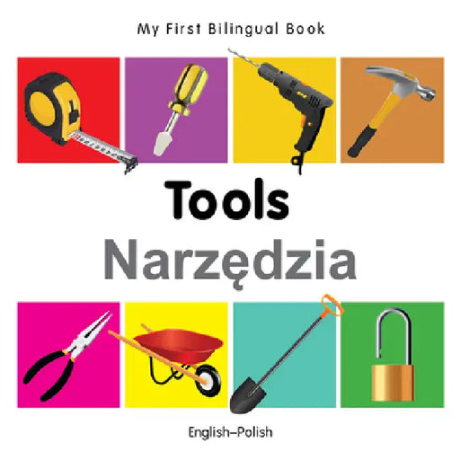My First Bilingual Book-Tools (English-Polish) by Milet Publishing