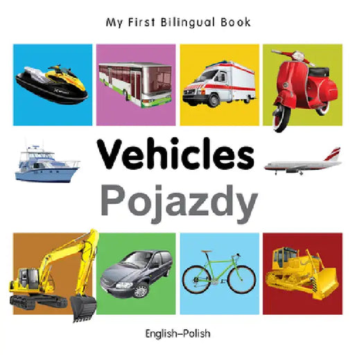 My First Bilingual Book-Vehicles (English-Polish) by Milet Publishing