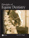 Principles of Equine Dentistry by David O Klugh