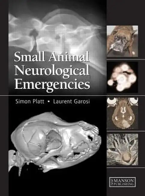 Small Animal Neurological Emergencies by Simon Platt
