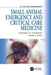 Small Animal Emergency and Critical Care Medicine: A Color Handbook by Elizabeth Rozanski
