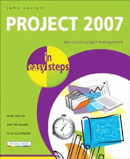 Project 2007 in Easy Steps by John Carroll