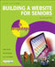 Building a Website for Seniors in Easy Steps by Nick Vandome